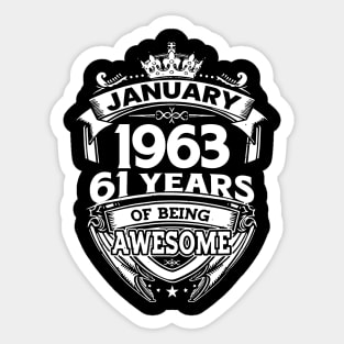 January 1963 61 Years Of Being Awesome 61st Birthday Sticker